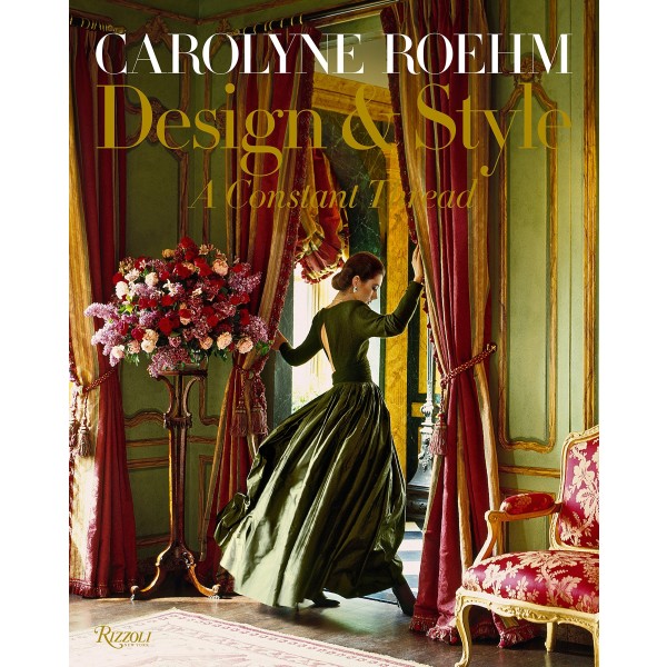 Carolyne Roehm: Design & Style: A Constant Thread