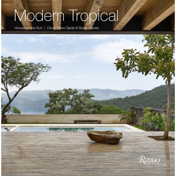 Modern Tropical: Houses in the Sun 