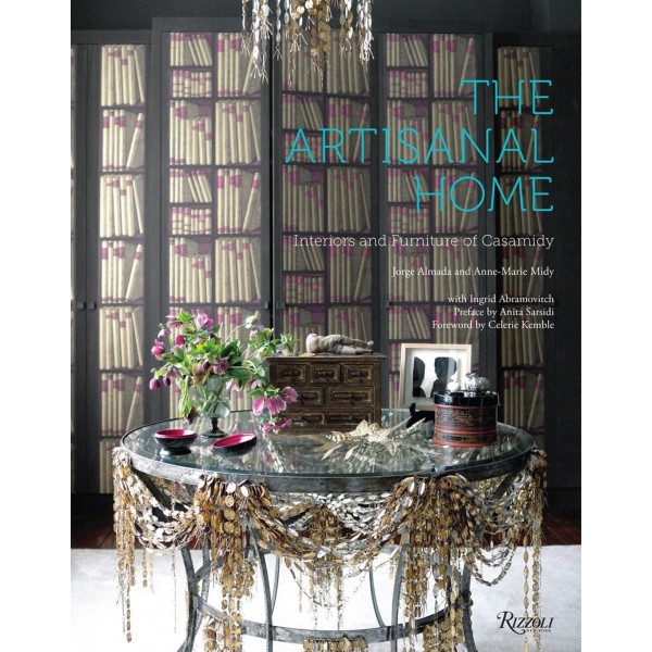 The Artisanal Home: Interiors and Furniture of Casamidy