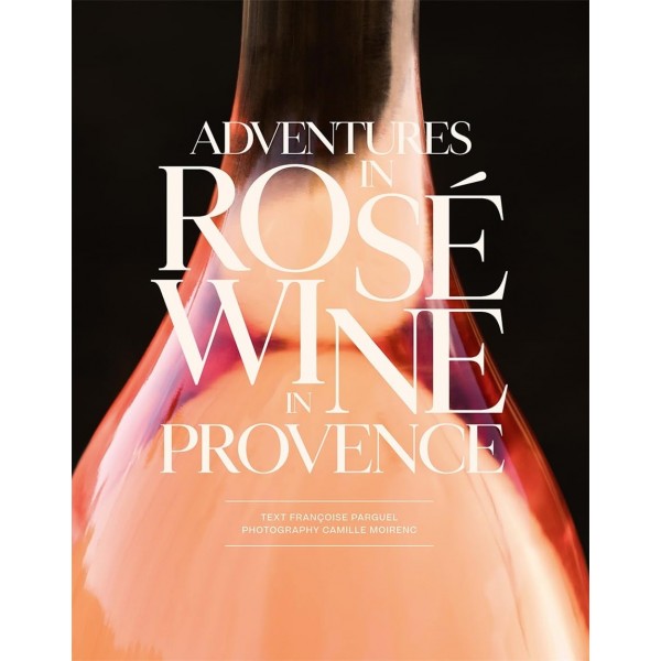 Adventures in Rosé Wine Provence