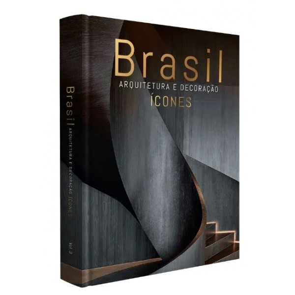Brasil Arquitetura e Decoração: Ícones Vol. 3