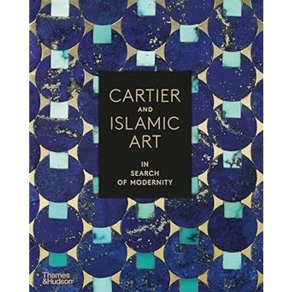 Cartier and Islamic Art - In Search of Modernity 