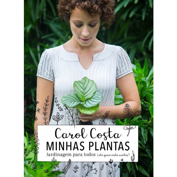 Minhas plantas - jardinagem para todos: (até quem mata cactos) 