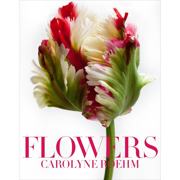 Flowers - Carolyne roehm