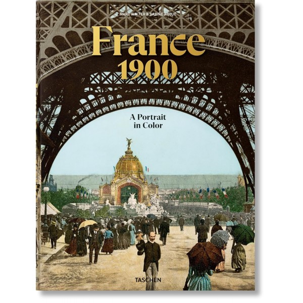 France 1900 A Portrait in Color