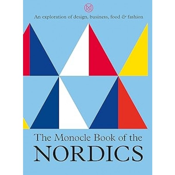 NORDICS - THE MONOCLE BOOK 