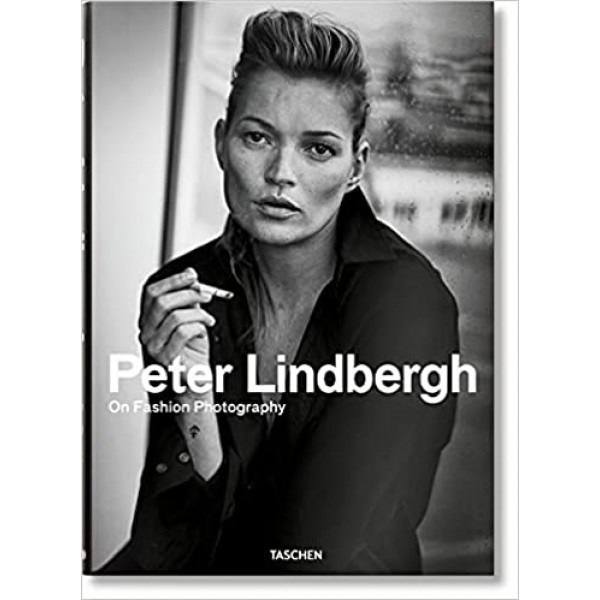 Peter Lindbergh - On Fashion Photography