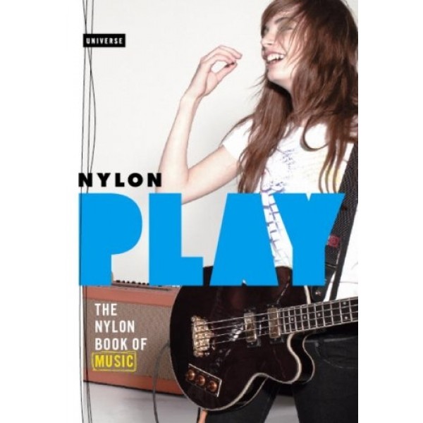 Play: The NYLON Book of Music