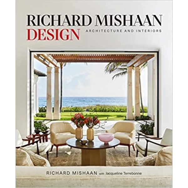 RICHARD MISHAAN DESIGN: ARCHITECTURE AND INTERIORS 