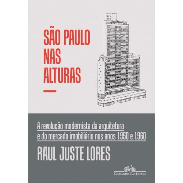 São Paulo nas Alturas: A revolução modernista da arquitetura e do mercado imobiliário nos anos 1950 e 1960