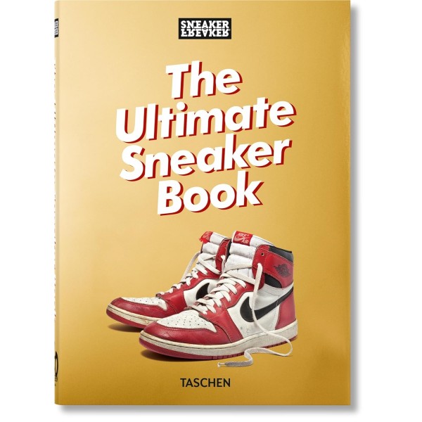 Sneaker Freaker  The Ultimate Sneaker Book  40th Ed 