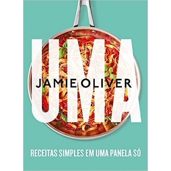 OLIVER, JAIME - A - RECEITAS SIMPLES EM UMA PANELA SO