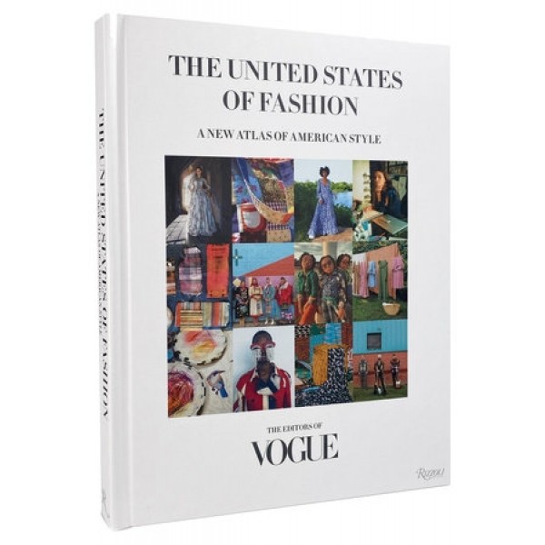 THE UNITED STATES OF FASHION: A NEW ATLAS OF AMERICAN STYLE - ANNA WINTOUR (VOGUE)