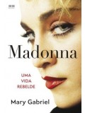 Madonna: Uma vida Rebelde (Biografia)