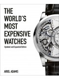 THE WORLDS MOST EXPENSIVE WATCHES