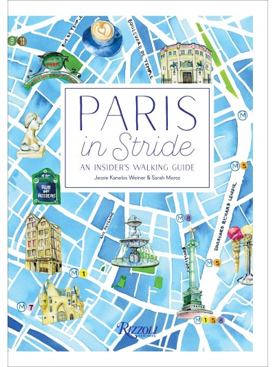 Paris in Stride: An Insider's Walking Guide 