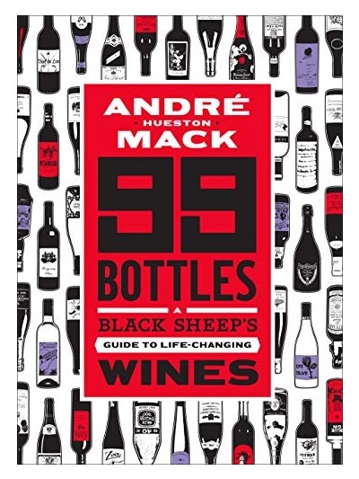 99 Bottles: A Black Sheep's Guide to Life-Changing Wines