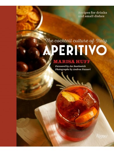 Aperitivo The Cocktail Culture of Italy