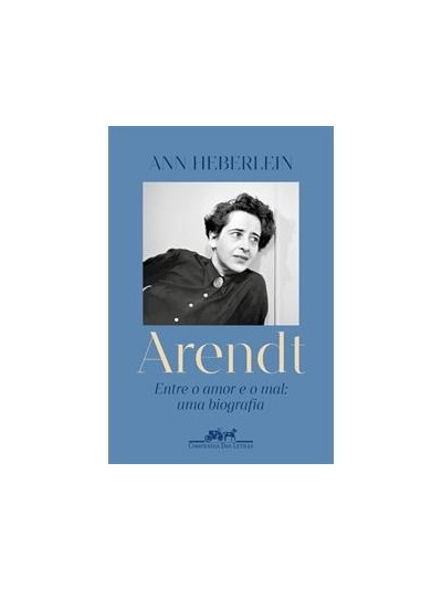 Arendt: Entre o amor e o mal