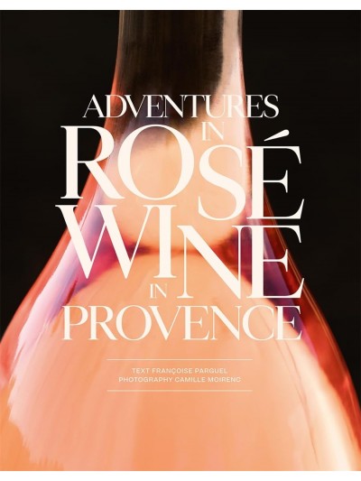 Adventures in Rosé Wine Provence