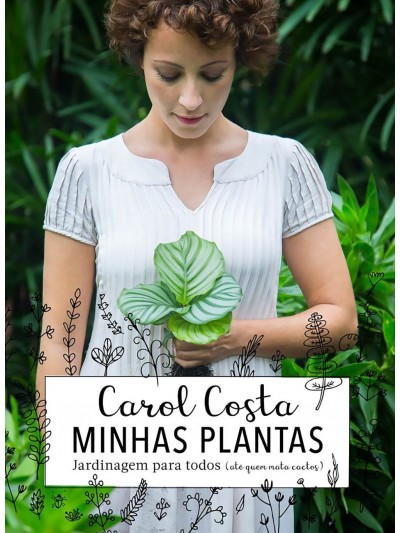 Minhas plantas - jardinagem para todos: (até quem mata cactos) 