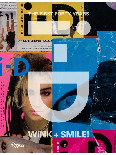 I-D: Wink and Smile!: The First Forty Years