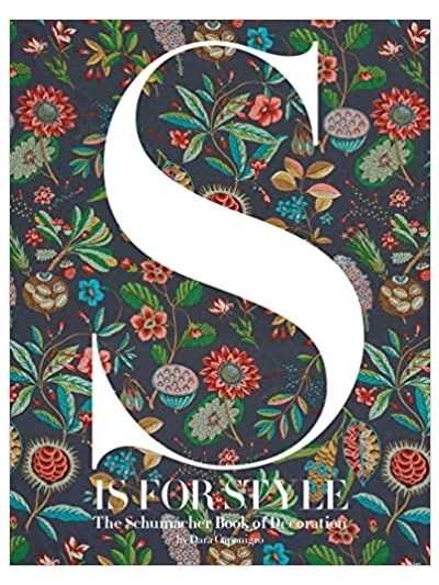 Is For Style The Schumacher Book of Decoration