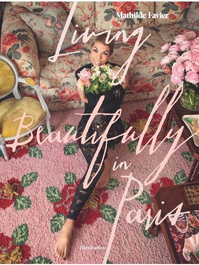 Living Beautifully in Paris - Mathilde Favier