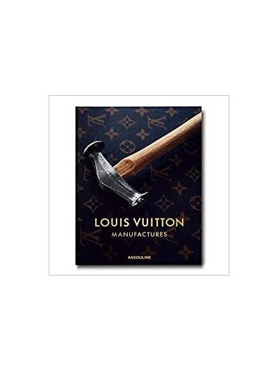 Louis Vuitton - Manufactures