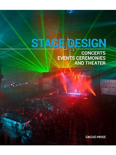 Stage Design: Concerts, Events, Ceremonies and Theater 