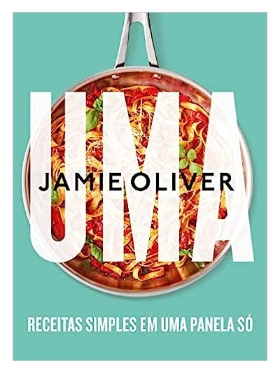 OLIVER, JAIME - A - RECEITAS SIMPLES EM UMA PANELA SO