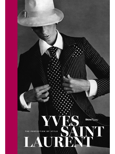 Yves Saint Laurent: The Perfection of Style