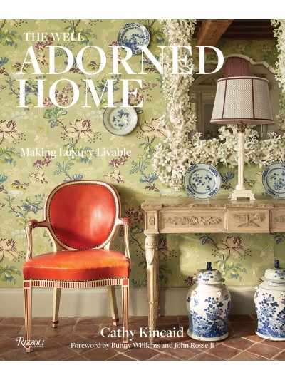 The Well Adorned Home: Making Luxury Livable 