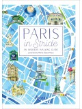 Paris in Stride: An Insider's Walking Guide 