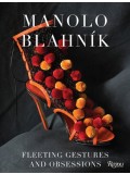 Manolo Blahnik: Fleeting Gestures and Obsessions