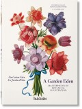 A Garden Eden - Masterpieces of Botanical Ilustrations