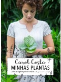 Minhas plantas - jardinagem para todos: (até quem mata cactos) 