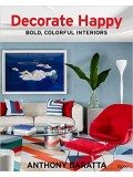 Decorate Happy: Bold, Colorful Interiors