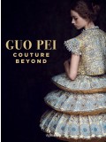 Guo Pei Couture Beyond