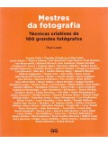 Mestres da fotografia: Técnicas criativas de 100 grandes fotógrafo