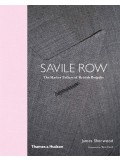 Savile Row: The Masters Tailors of British Bespoke