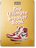 Sneaker Freaker  The Ultimate Sneaker Book  40th Ed 