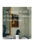 THE PRIVATE WORLD OF YVES SAINT LAURENT AND PIERRE BERGE