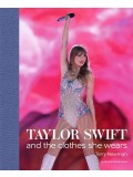 Taylor Swift and The Clothes She Wears